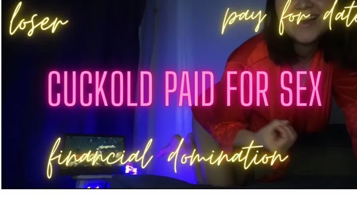 Cuckold paid for Date and Sex