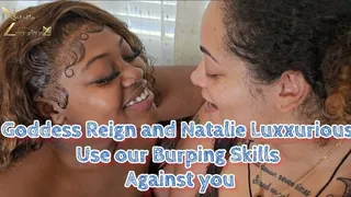 Goddess Reign and Natalie Luxxurious Use Their Burping Skills Against You