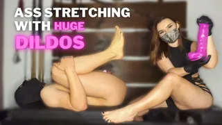 Ass Stretching With Huge Dildos Ends With Fisting