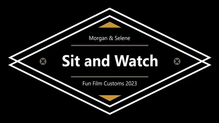 Sit and Watch