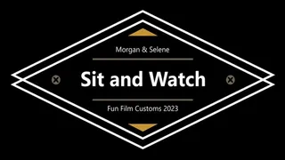 Sit and Watch