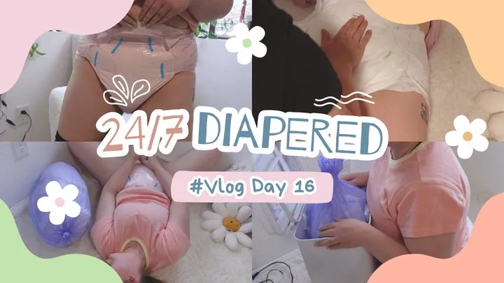 24 7 Vlog | Day 16 - diaper trash masturbation sharing fantasies