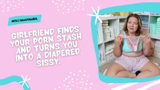 Girlfriend Finds Your Porn Stash & Turns You Into A Diapered Sissy