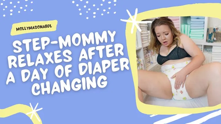 Step-Mommy Relaxes After A Long Day Of Diaper Changes