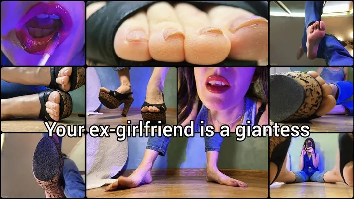 Your ex-girlfriend is a giantess