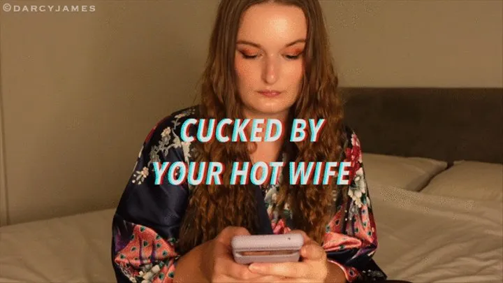 Cucked By Your Hot Wife