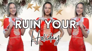 Ruin Your Holiday