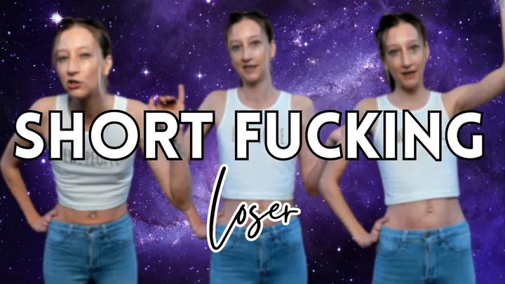 Short Fucking Loser