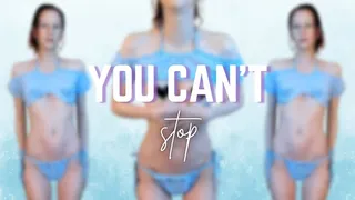You Can't Stop
