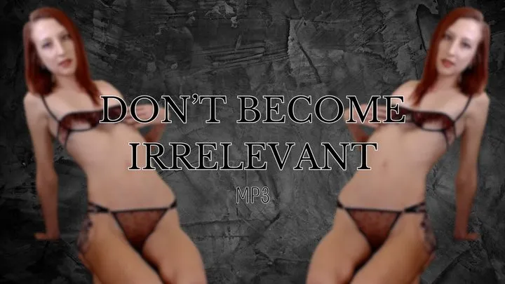 Don't Become Irrelevant MP3