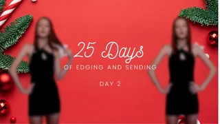 25 Days of Edging and Sending - Day 2