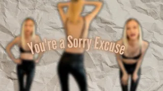 You're a Sorry Excuse