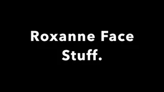 Roxanne Face Stuff (POV)
