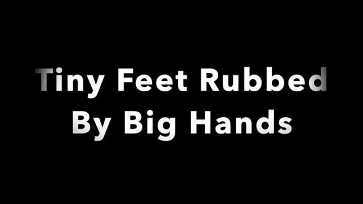 Roxannes Tiny Feet Rubbed By Big Strong Hands (POV)