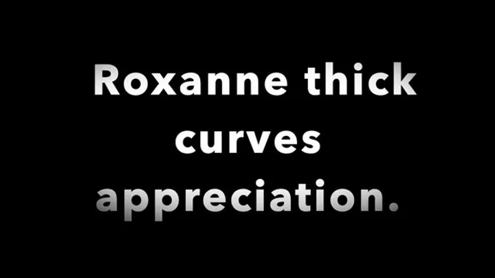 Thick Girl Love With Roxanne (POV)