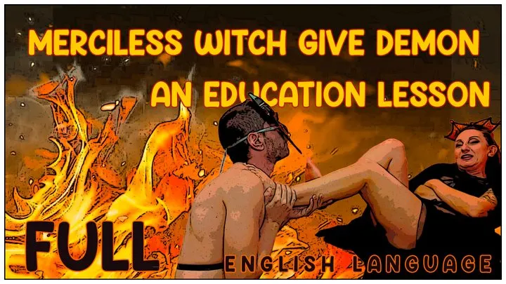 Merciless witch gives demon an education lesson FULL - ENGLISH LANGUAGE