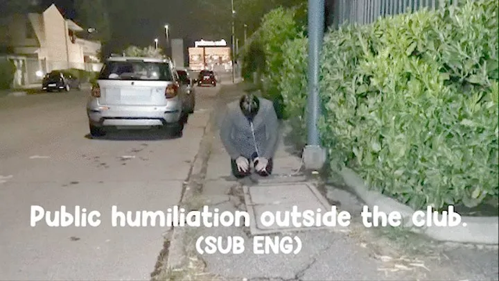 Public Humiliation Outside the Club - Umiliazione pubblica fuori dal locale [SUB ENG]