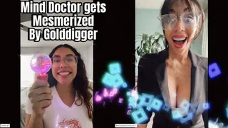 Mind Doctor gets Mesmerized by Golddigger