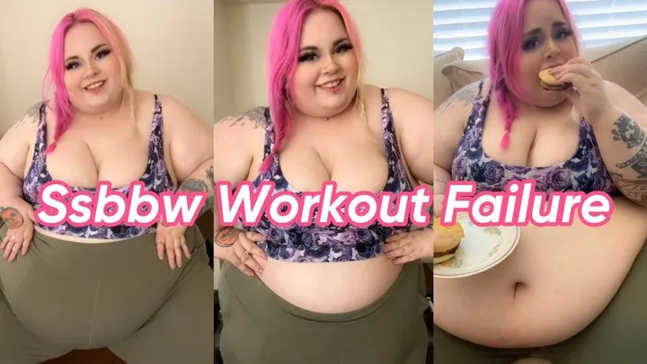 SSBBW Workout Failure