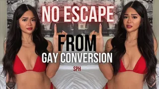 No Escape From Gay Converison SPH