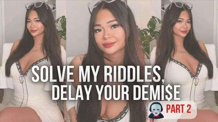 Solve My Riddles, Delay Your Demise - Part 2