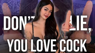 Don't Lie, You Love Cock