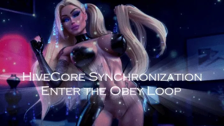 HiveCore Synchronization: Enter the Obey Loop