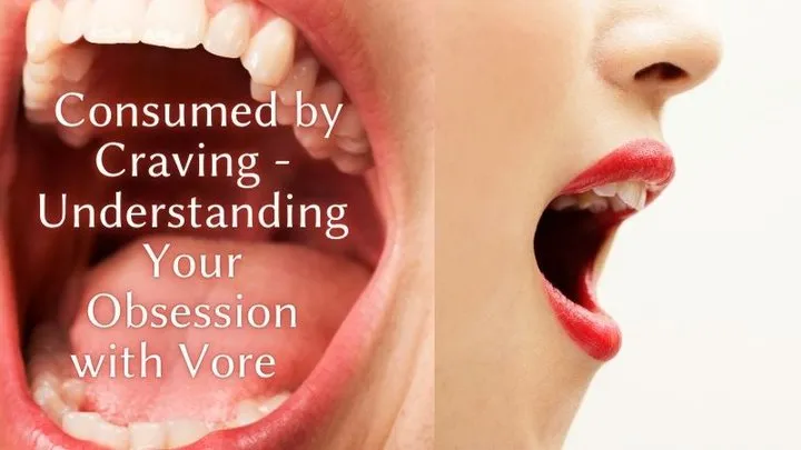 The NLP toolbox: Consumed by Craving - Understanding Your Obsession with Vore