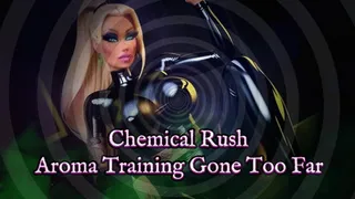 Chemical Rush Aroma Training Gone Too Far