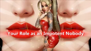 Embracing Your Role as an Impotent Nobody