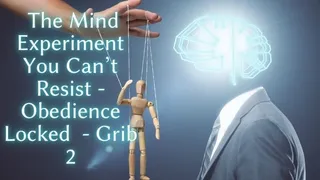 The NLP toolbox: The Mind Experiment You Can't Resist - Obedience Locked - Grib 2