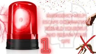 Emergency Help: Escape Domination, Rebuild Yourself, and Regain Your Life 1