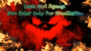 Lash and Agony: You Exist Only for Humiliation 9 min