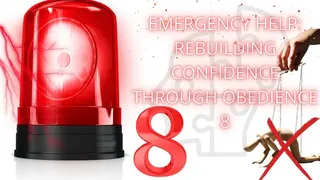 Emergency Help: Rebuilding Confidence Through Obedience 8