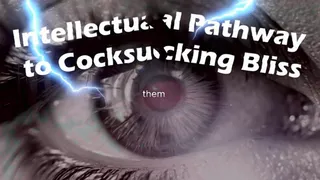 Intellectual Pathway to Cocksucking Bliss