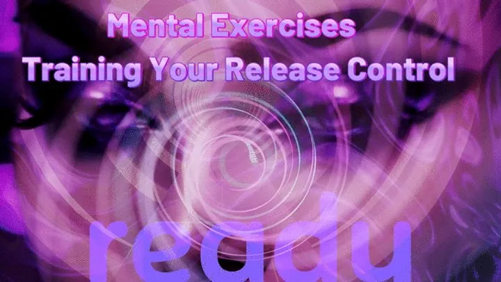 7-Day NLP Goon Program: Mental Exercises - Training Your Release Control