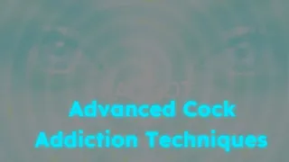 The NLP toolbox: Advanced Cock Addiction Techniques