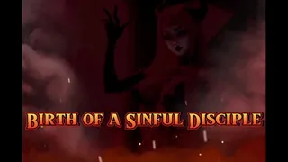 Satan's Servant: The Birth of a Sinful Disciple