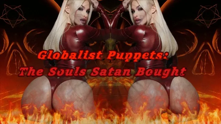 Globalist Puppets: The Souls Satan Bought