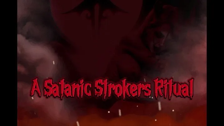 A Satanic Stroker's Ritual