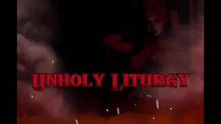 Unholy Liturgy