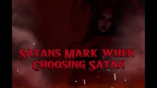 Satan's Mark when Choosing Satan