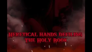 Heretical Hands Defiling the Holy Book