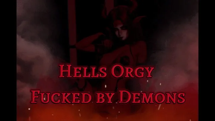 Hell's Orgy - Enslaved by Hell's Lust - Fucked by Demons