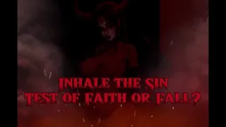 Inhale the Sin: A Test of Faith or Fall?