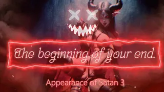 The beginning of your end - Appearance of Satan 3