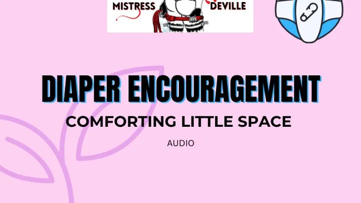 Diaper encouragment and comforting regression with Mistress Deville