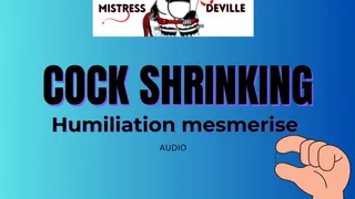 Cock shrinking small dick mesmerise with Mistress Deville