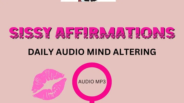 Daily Sissy affirmations audio with Mistress Deville