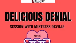 Delicious denial session with Mistress Deville audio orgasm control